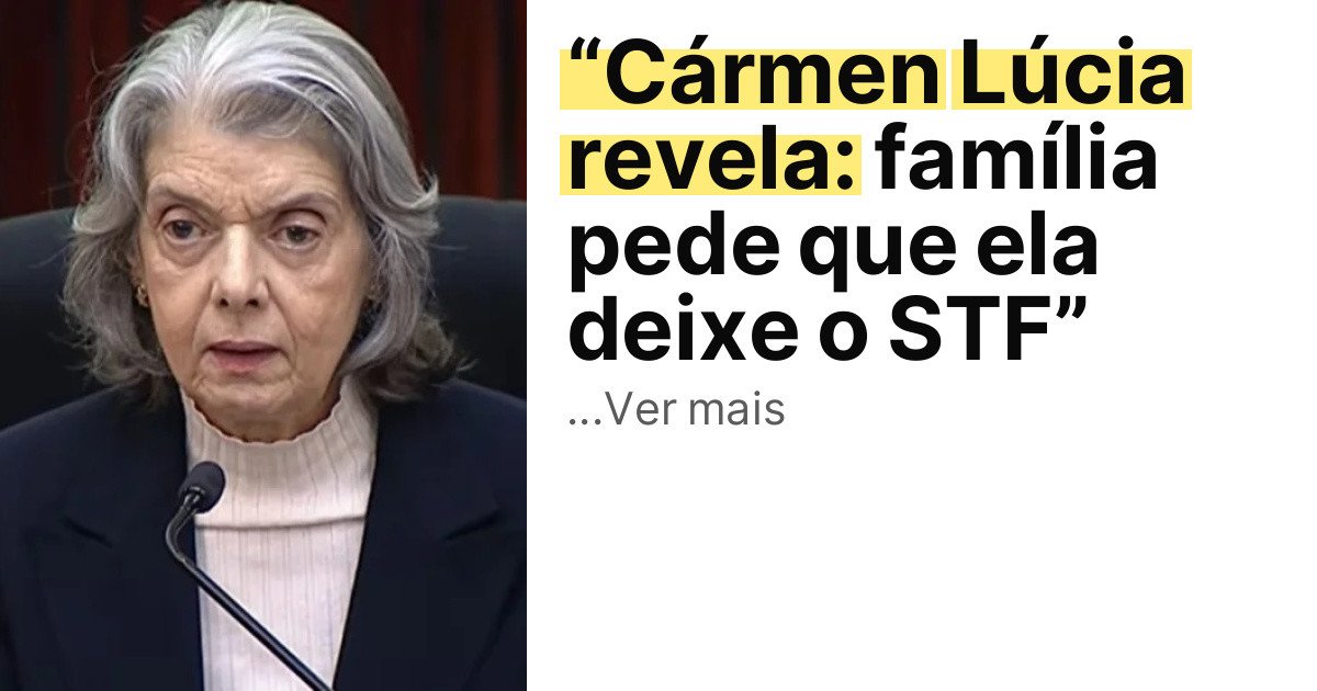 “Cármen Lúcia revela: família pede que ela deixe o STF” imagem principal