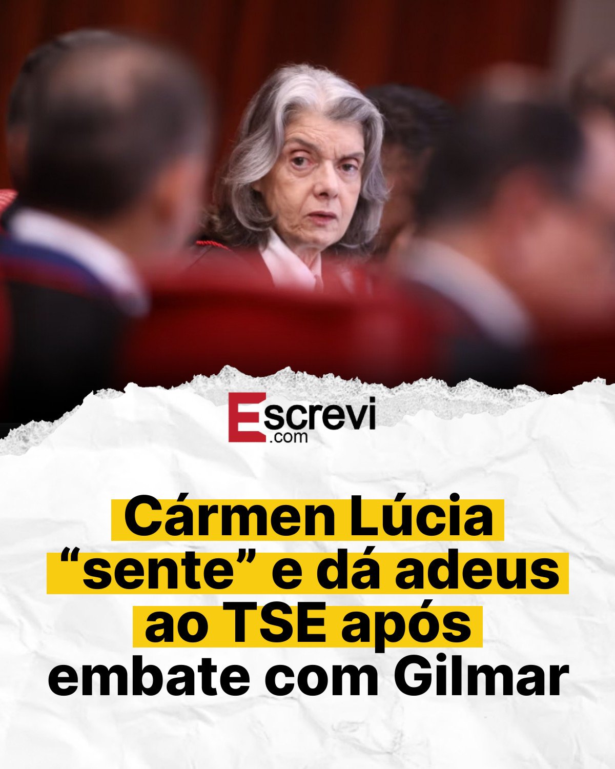 Cármen Lúcia “sente” e dá adeus ao TSE após embate com Gilmar card branco