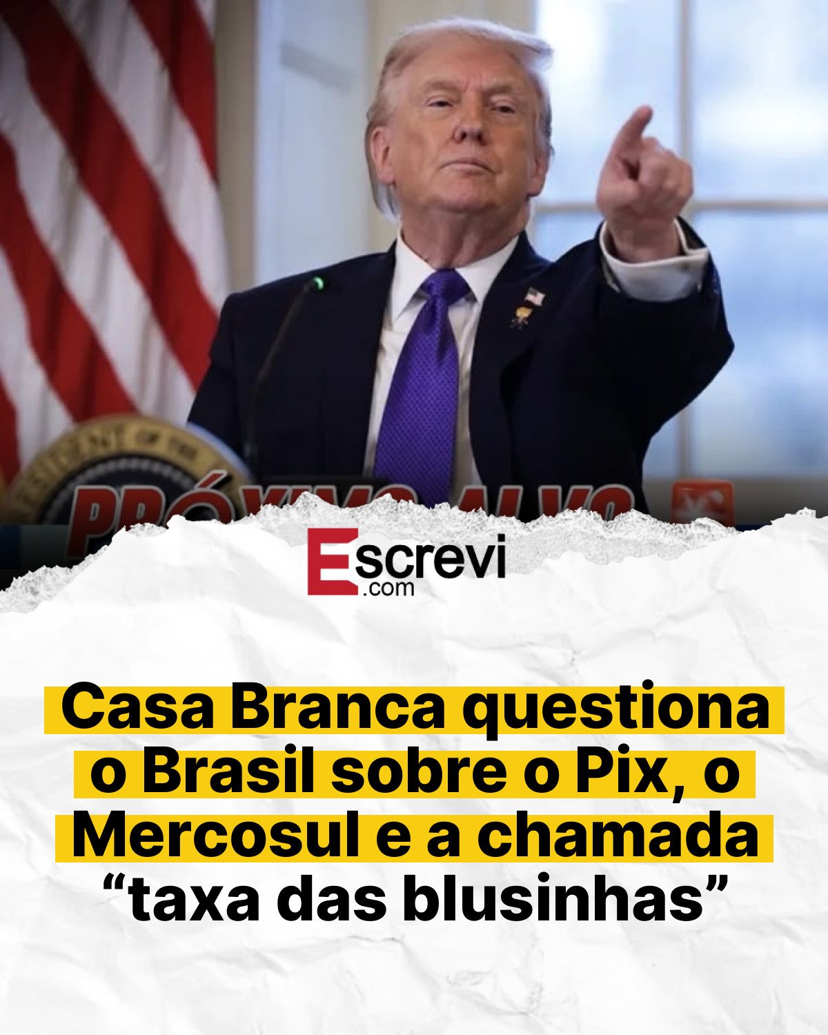 Casa Branca questiona o Brasil sobre o Pix, o Mercosul e a chamada “taxa das blusinhas” card branco