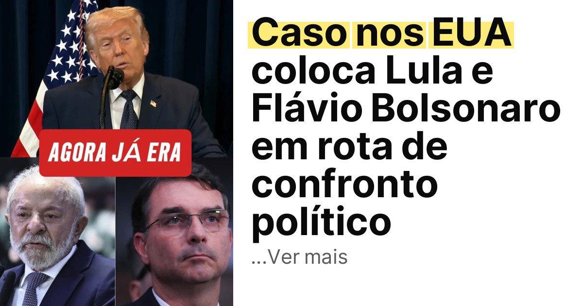 Caso nos EUA coloca Lula e Flávio Bolsonaro em rota de confronto político imagem principal