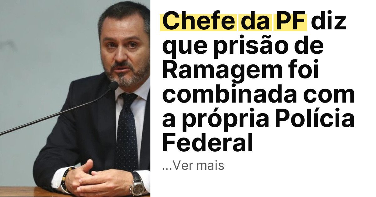 Chefe da PF diz que prisão de Ramagem foi combinada com a própria Polícia Federal imagem principal
