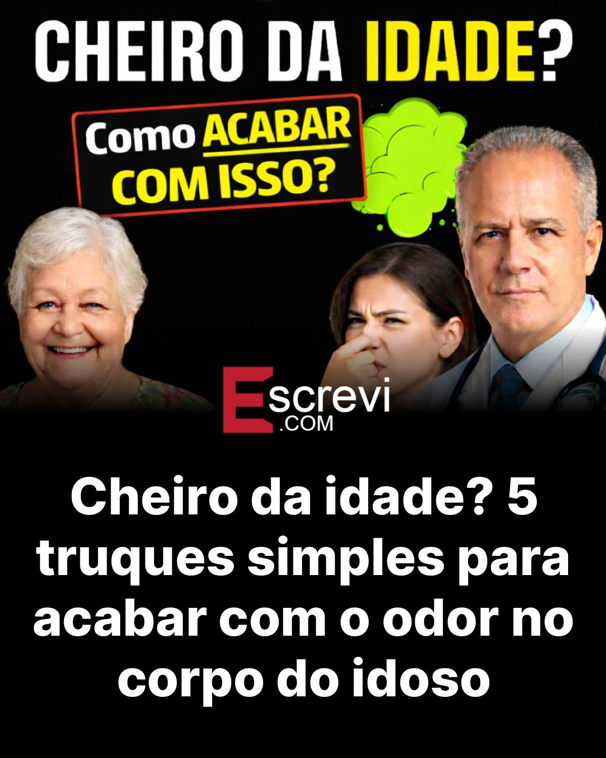 Cheiro da idade? 5 truques simples para acabar com o odor no corpo do idoso card preto