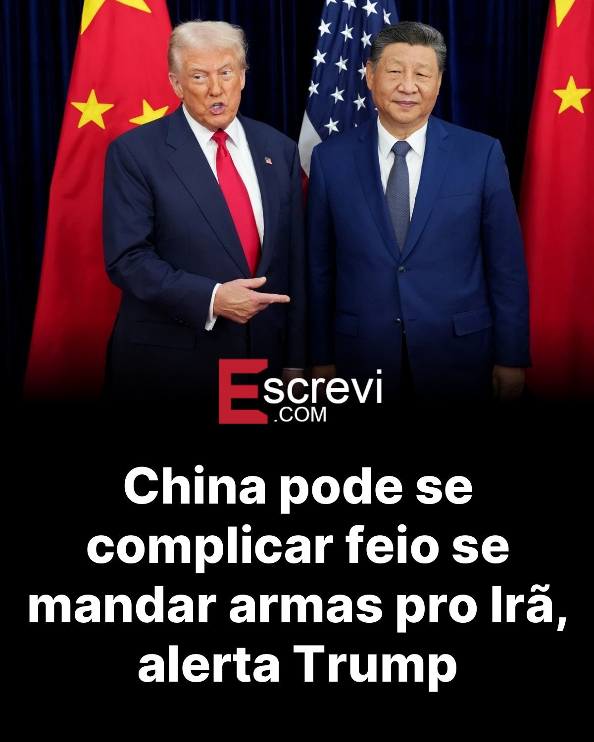 China pode se complicar feio se mandar armas pro Irã, alerta Trump card preto