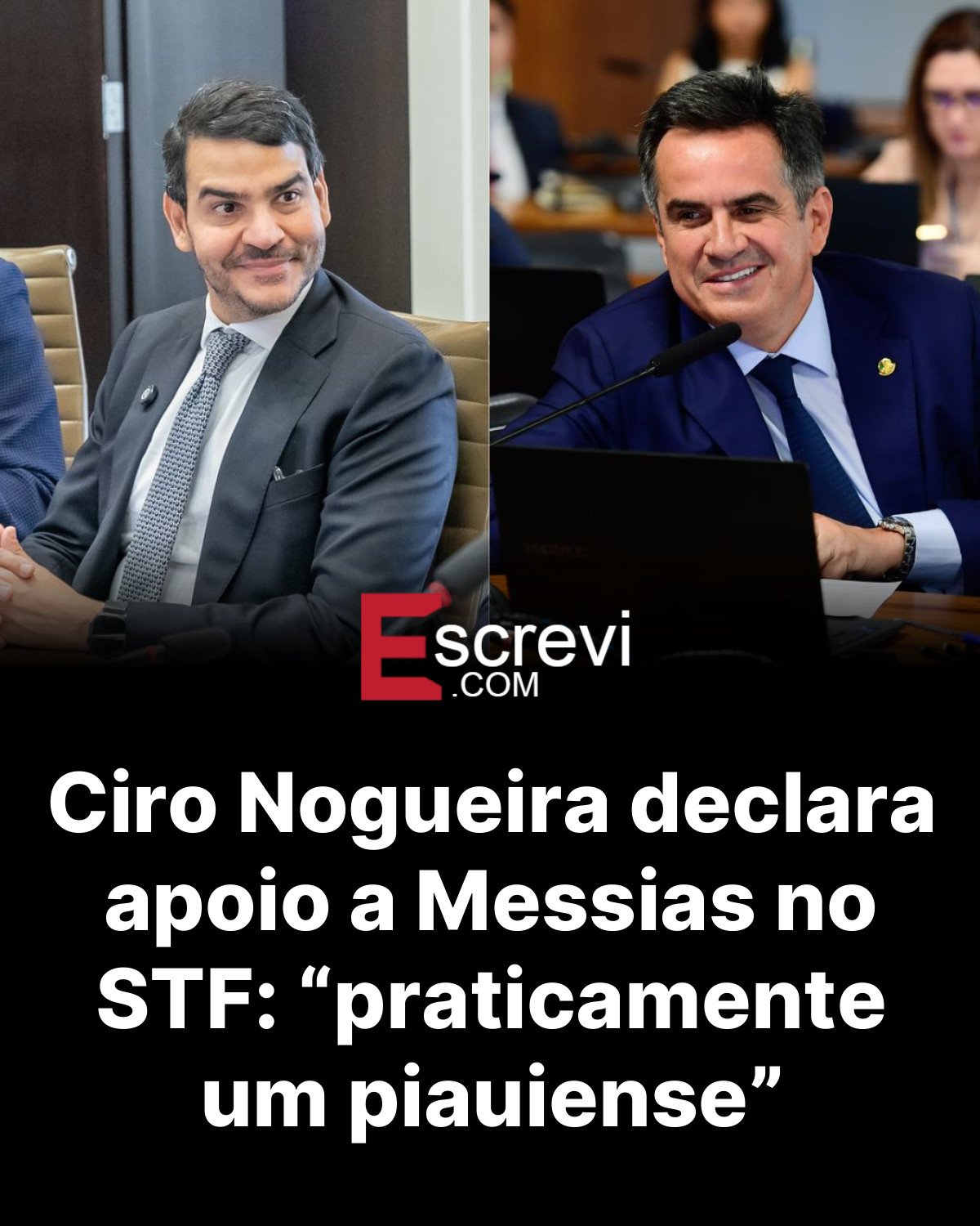 Ciro Nogueira declara apoio a Messias no STF: “praticamente um piauiense” card preto