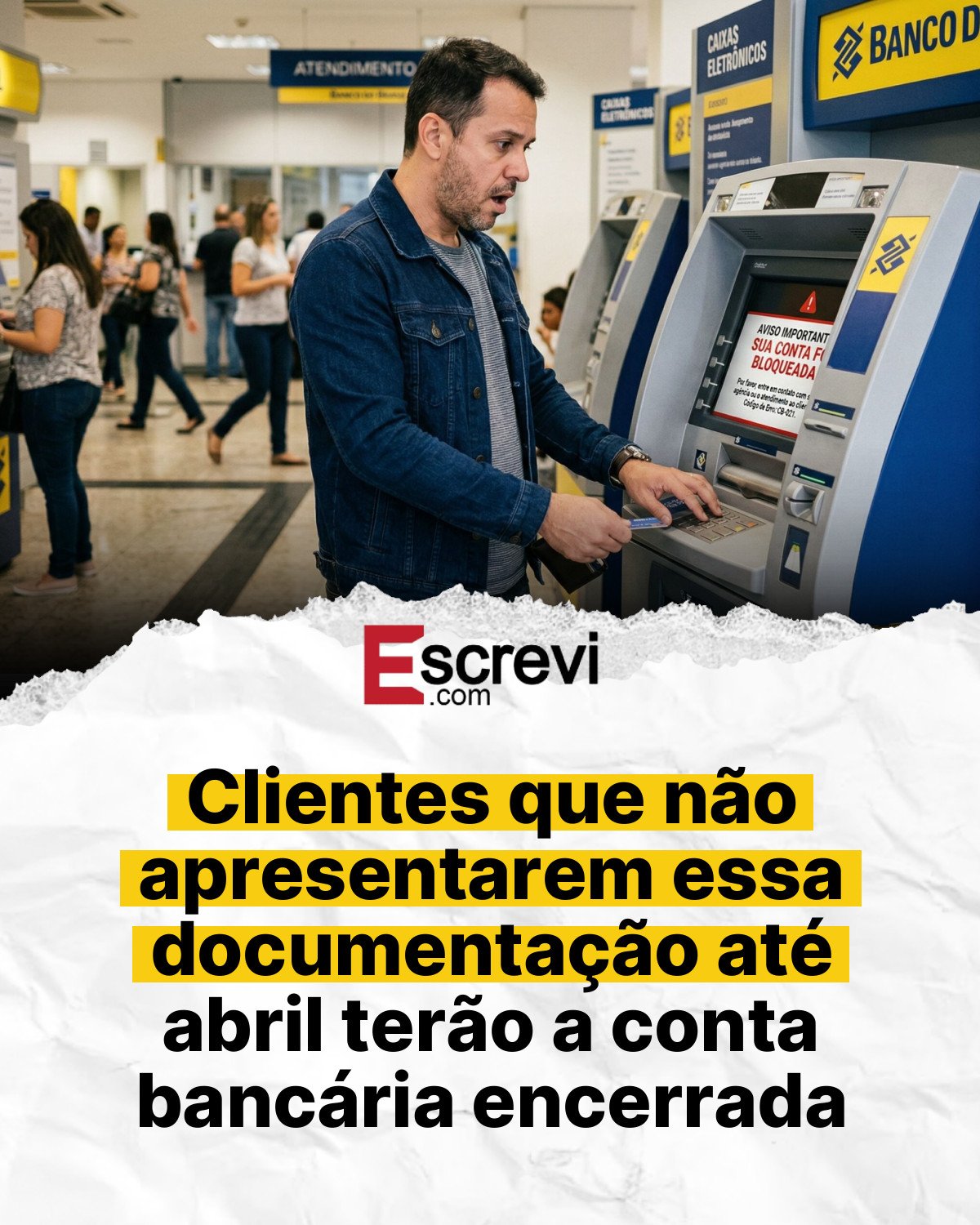 Clientes que não apresentarem essa documentação até abril terão a conta bancária encerrada card branco