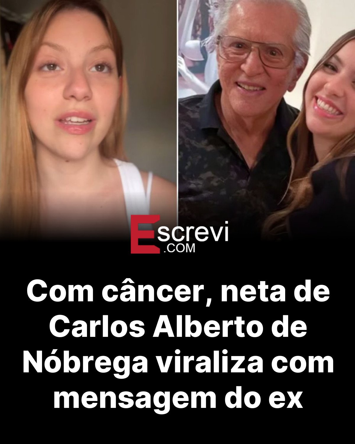 Com câncer, neta de Carlos Alberto de Nóbrega viraliza com mensagem do ex card preto