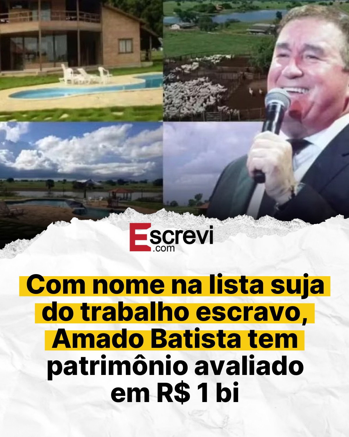 Com nome na lista suja do trabalho escravo, Amado Batista tem patrimônio avaliado em R$ 1 bi card branco