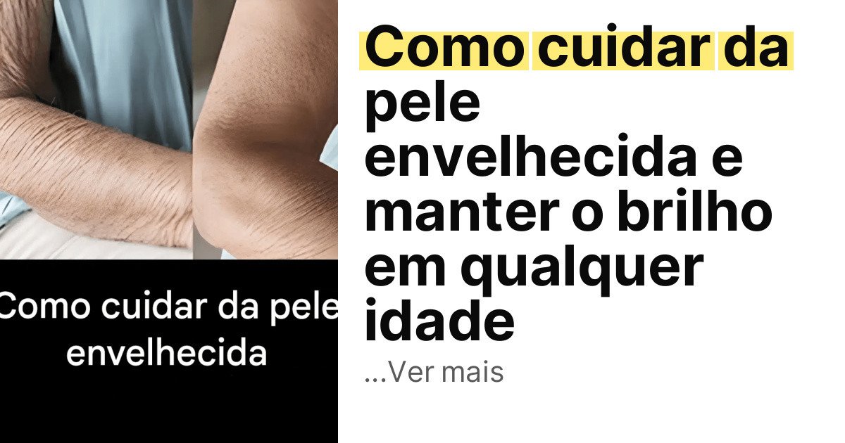 Como cuidar da pele envelhecida e manter o brilho em qualquer idade imagem principal