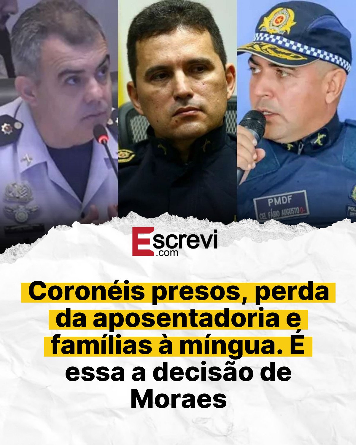 Coronéis presos, perda da aposentadoria e famílias à míngua. É essa a decisão de Moraes card branco
