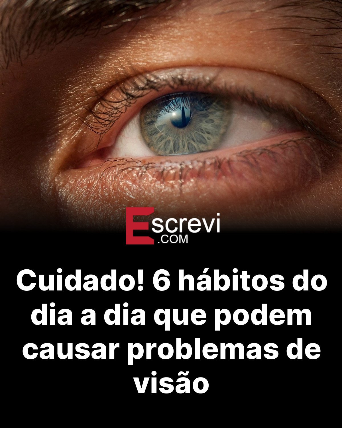 Cuidado! 6 hábitos do dia a dia que podem causar problemas de visão card preto