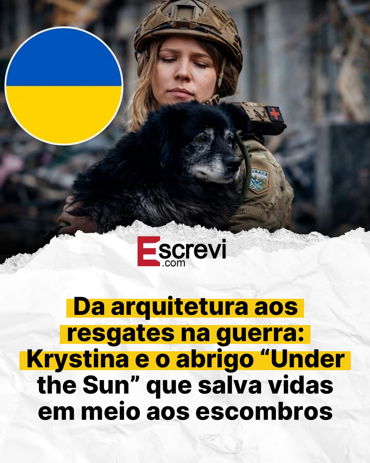 Da arquitetura aos resgates na guerra: Krystina e o abrigo “Under the Sun” que salva vidas em meio aos escombros card branco