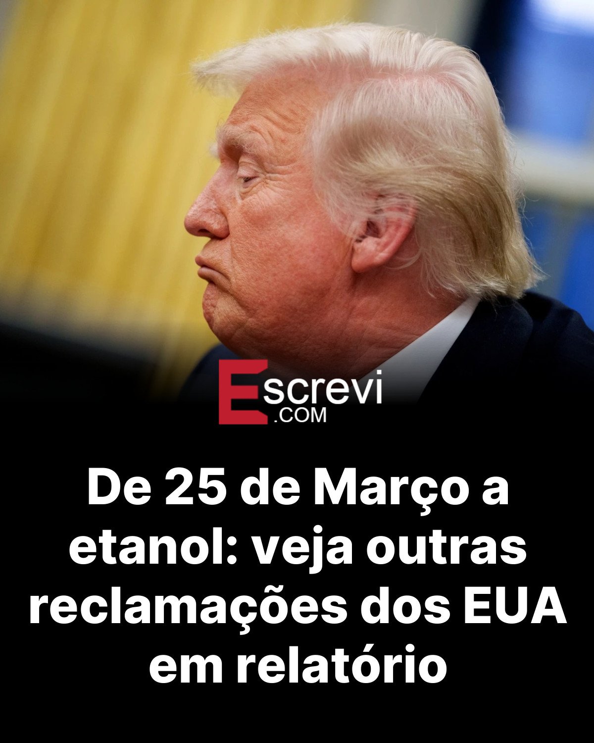 De 25 de Março a etanol: veja outras reclamações dos EUA em relatório card preto