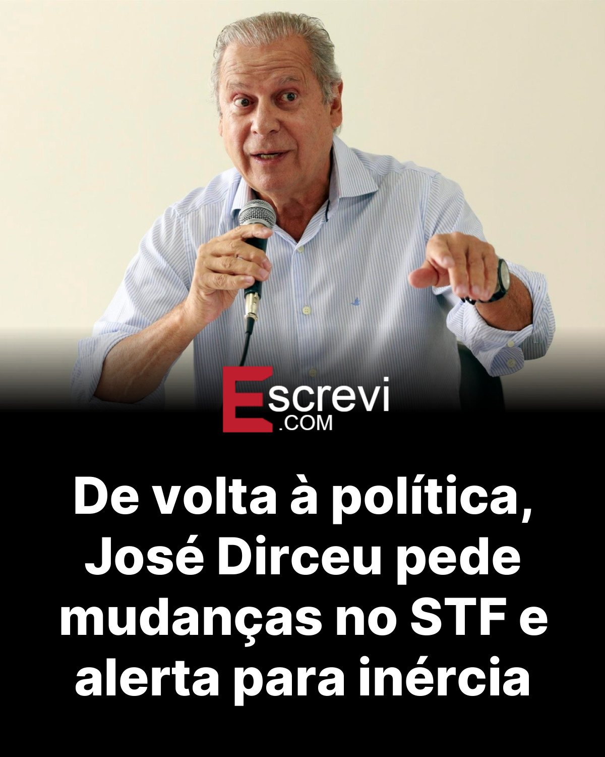 De volta à política, José Dirceu pede mudanças no STF e alerta para inércia card preto