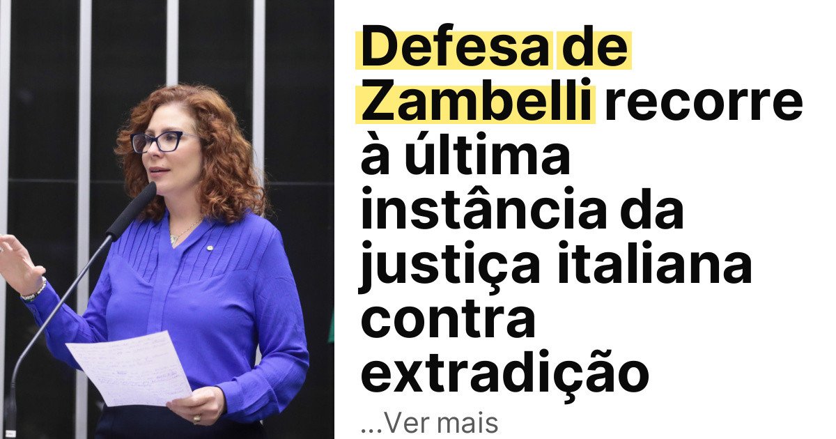 Defesa de Zambelli recorre à última instância da justiça italiana contra extradição imagem principal