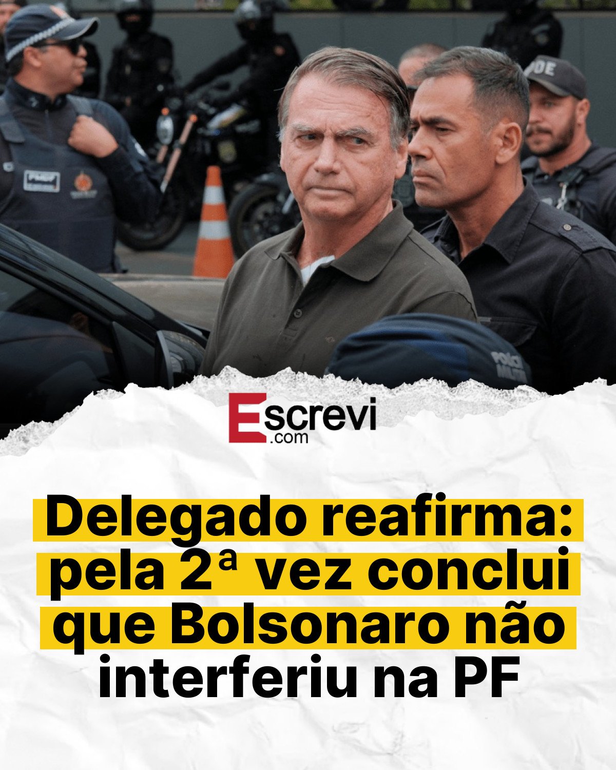 Delegado reafirma: pela 2ª vez conclui que Bolsonaro não interferiu na PF card branco