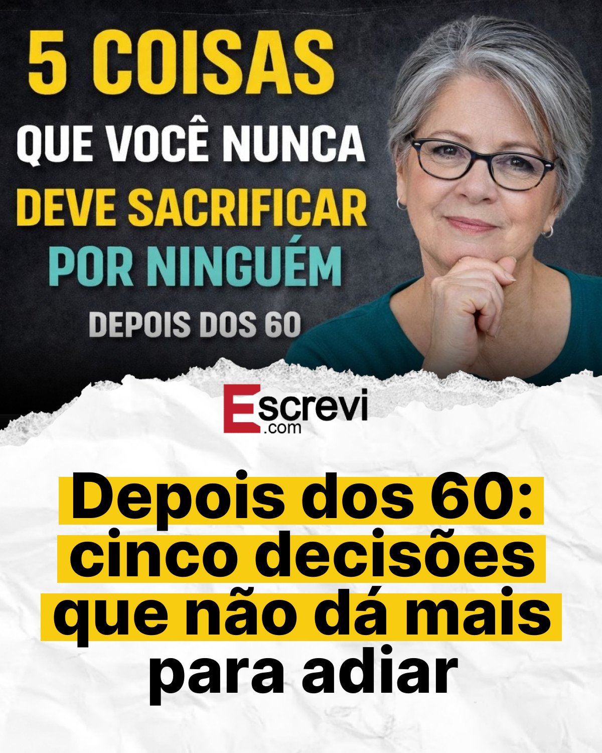 Depois dos 60: cinco decisões que não dá mais para adiar card branco