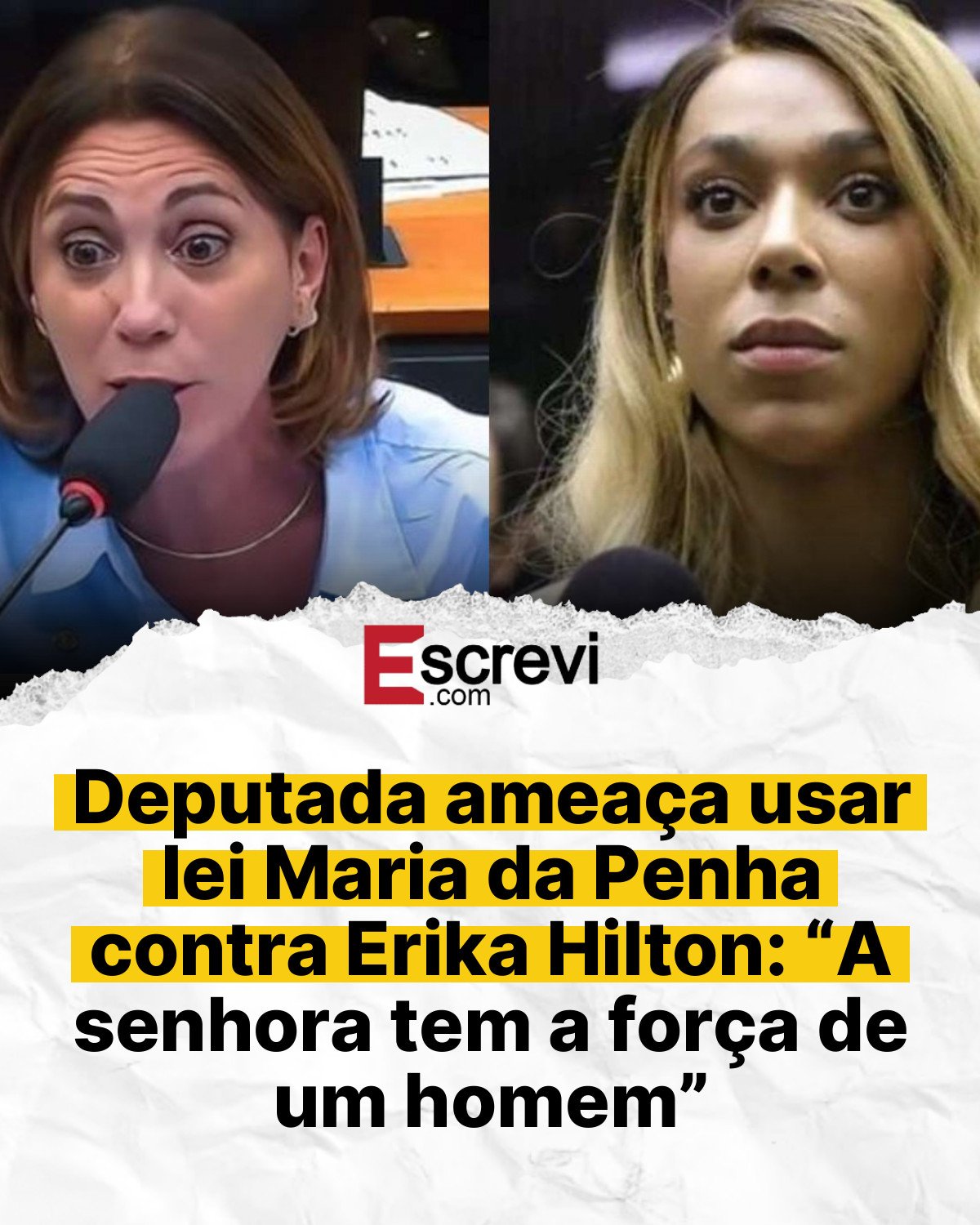 Deputada ameaça usar lei Maria da Penha contra Erika Hilton: “A senhora tem a força de um homem” card branco