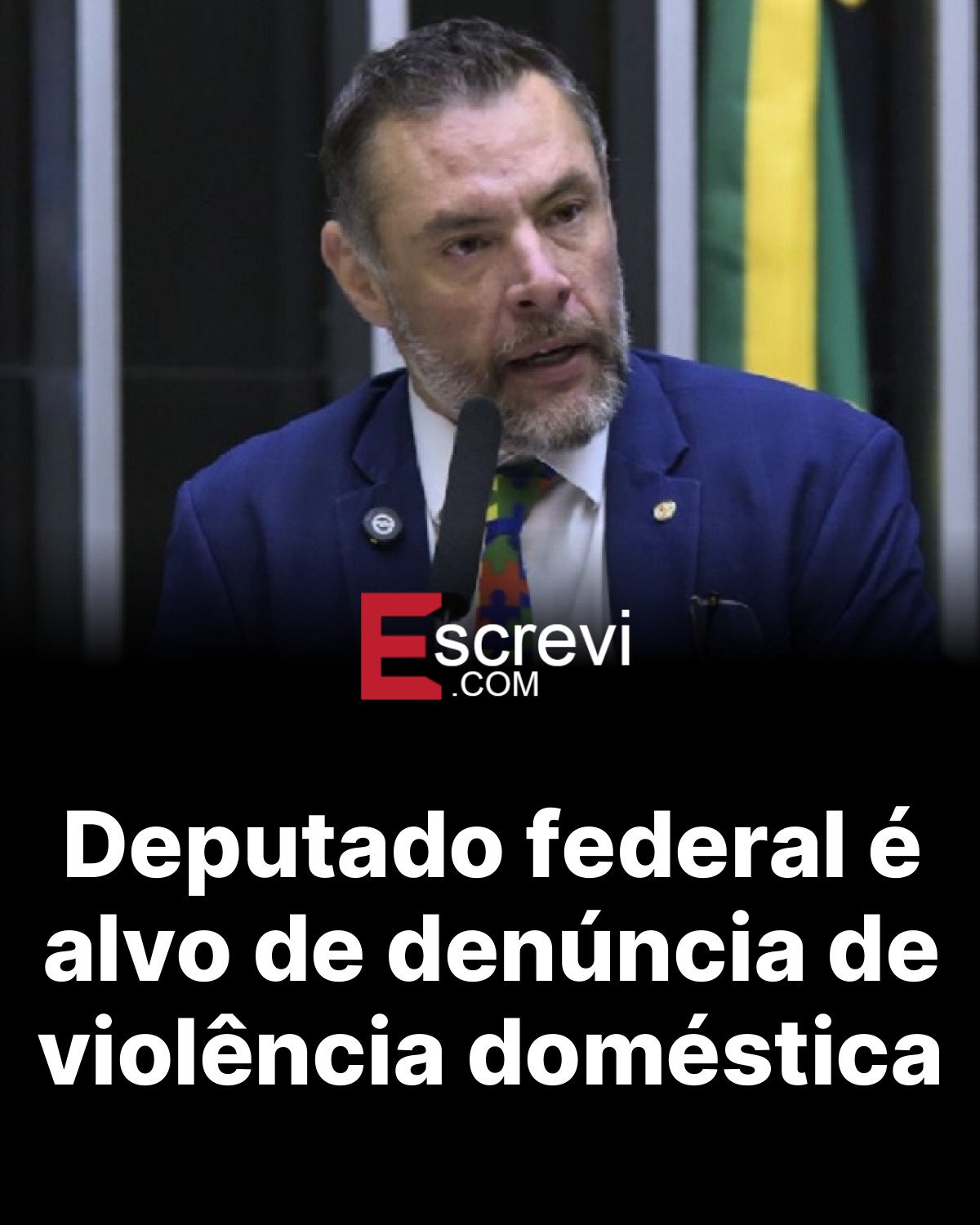 Deputado federal é alvo de denúncia de violência doméstica card preto