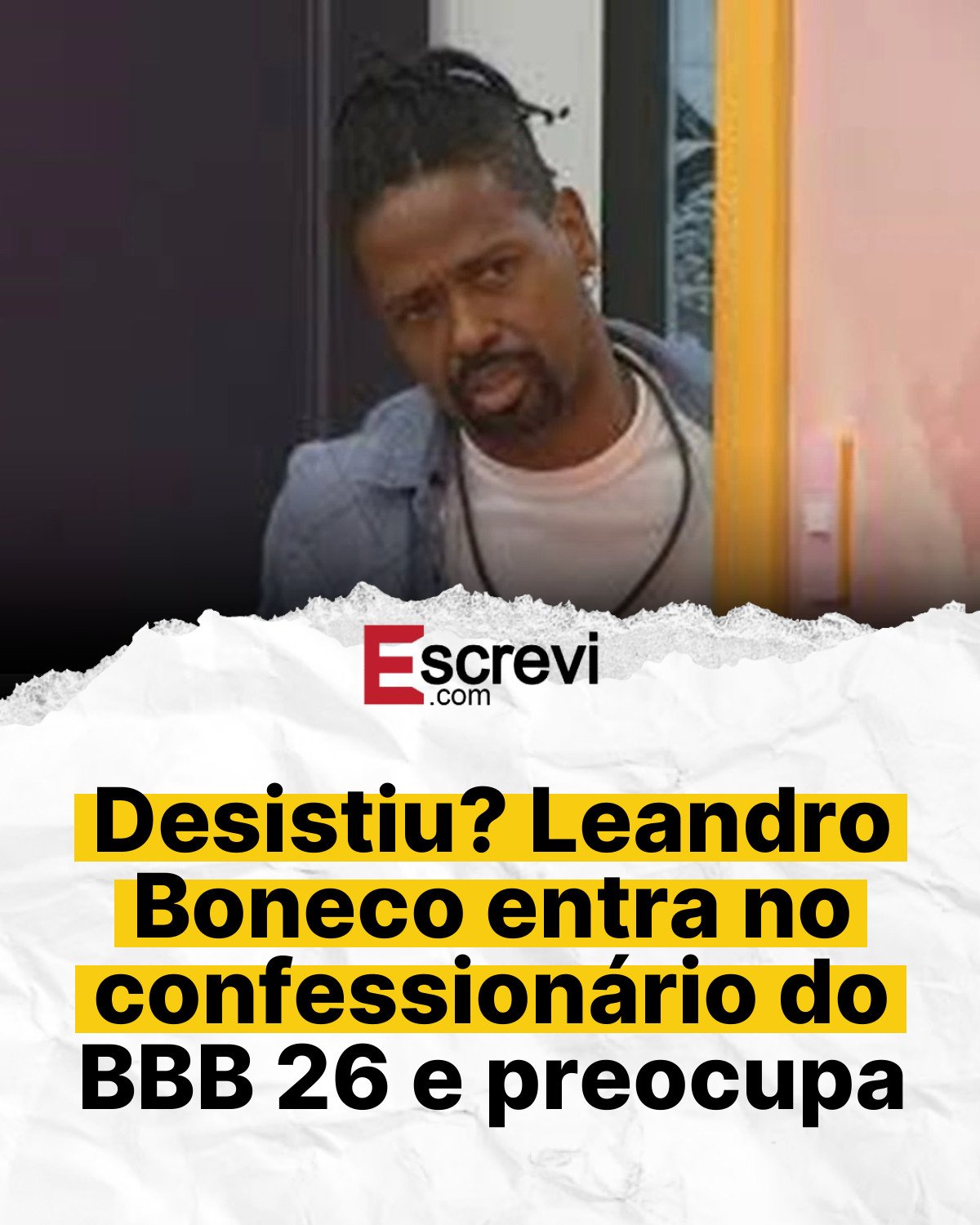 Desistiu? Leandro Boneco entra no confessionário do BBB 26 e preocupa card branco