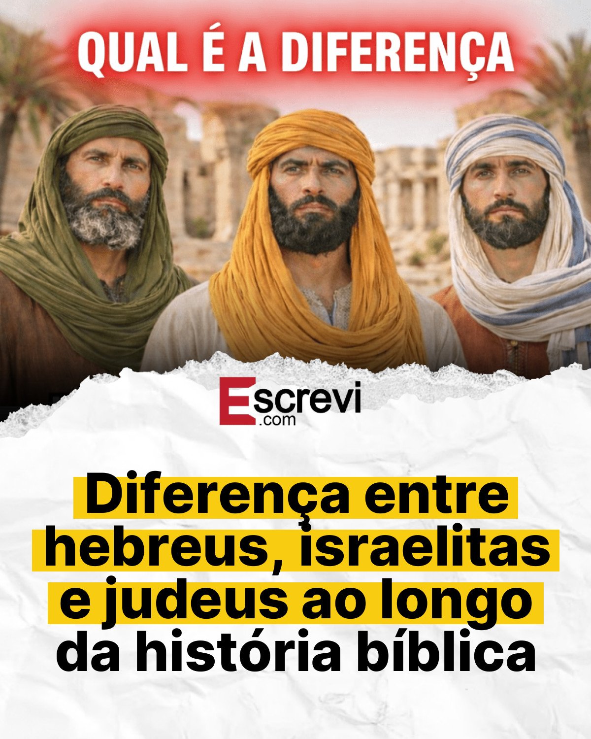 Diferença entre hebreus, israelitas e judeus ao longo da história bíblica card branco