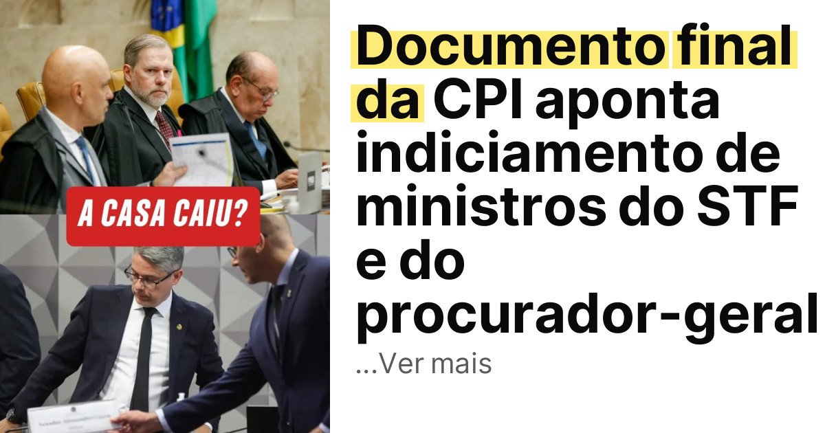 Documento final da CPI aponta indiciamento de ministros do STF e do procurador-geral imagem principal