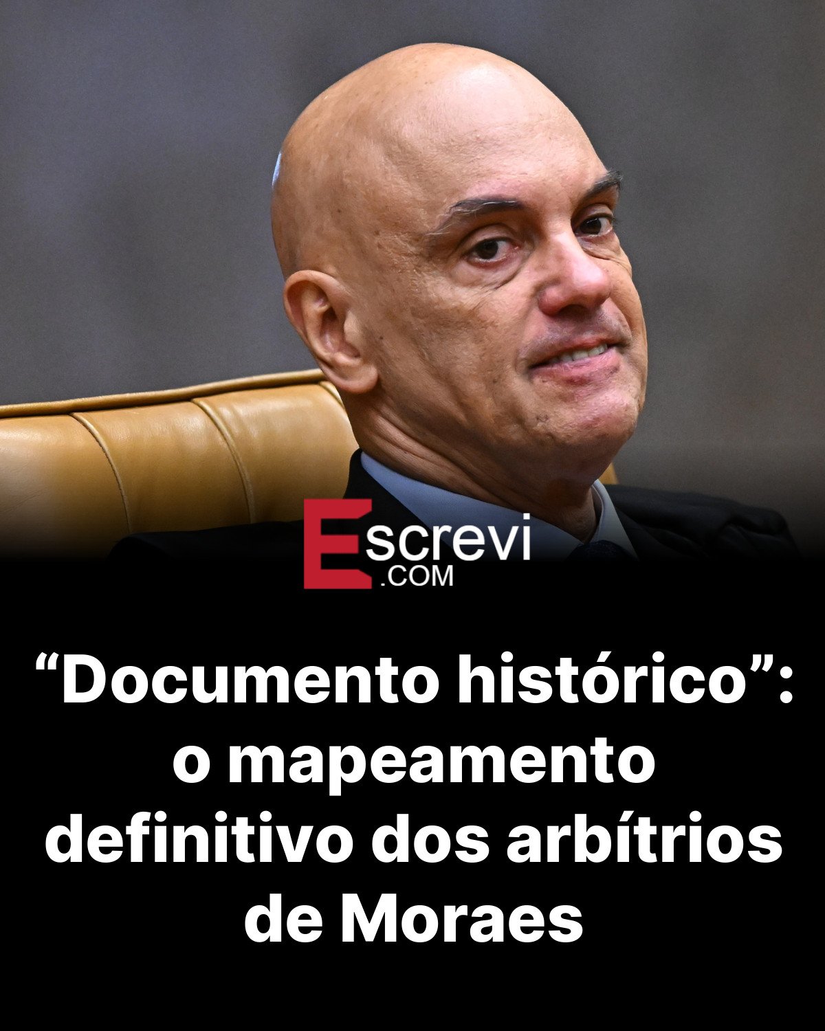 “Documento histórico”: o mapeamento definitivo dos arbítrios de Moraes card preto