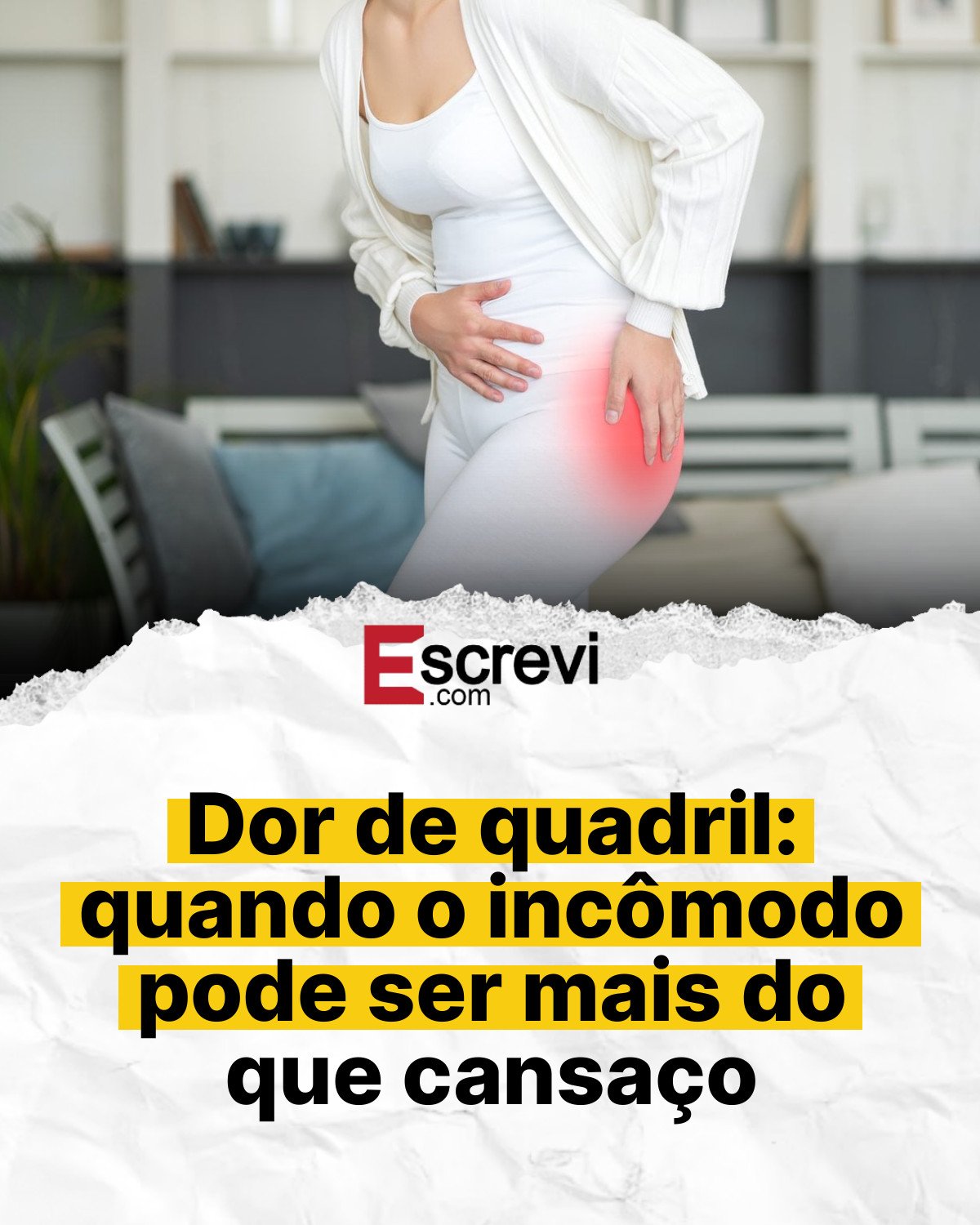 Dor de quadril: quando o incômodo pode ser mais do que cansaço card branco