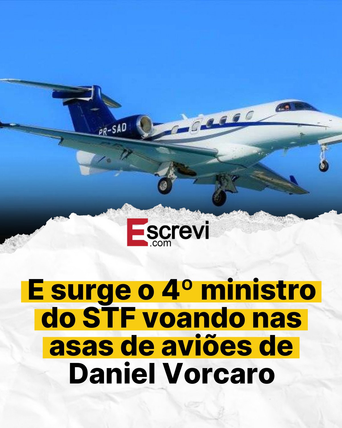 E surge o 4º ministro do STF voando nas asas de aviões de Daniel Vorcaro card branco
