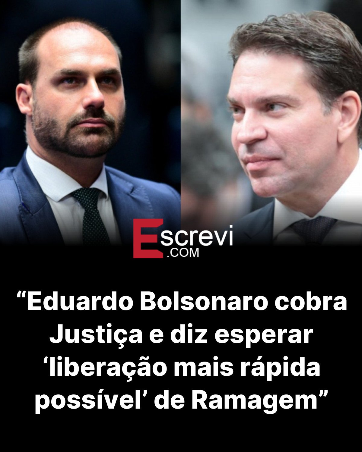 “Eduardo Bolsonaro cobra Justiça e diz esperar ‘liberação mais rápida possível’ de Ramagem” card preto