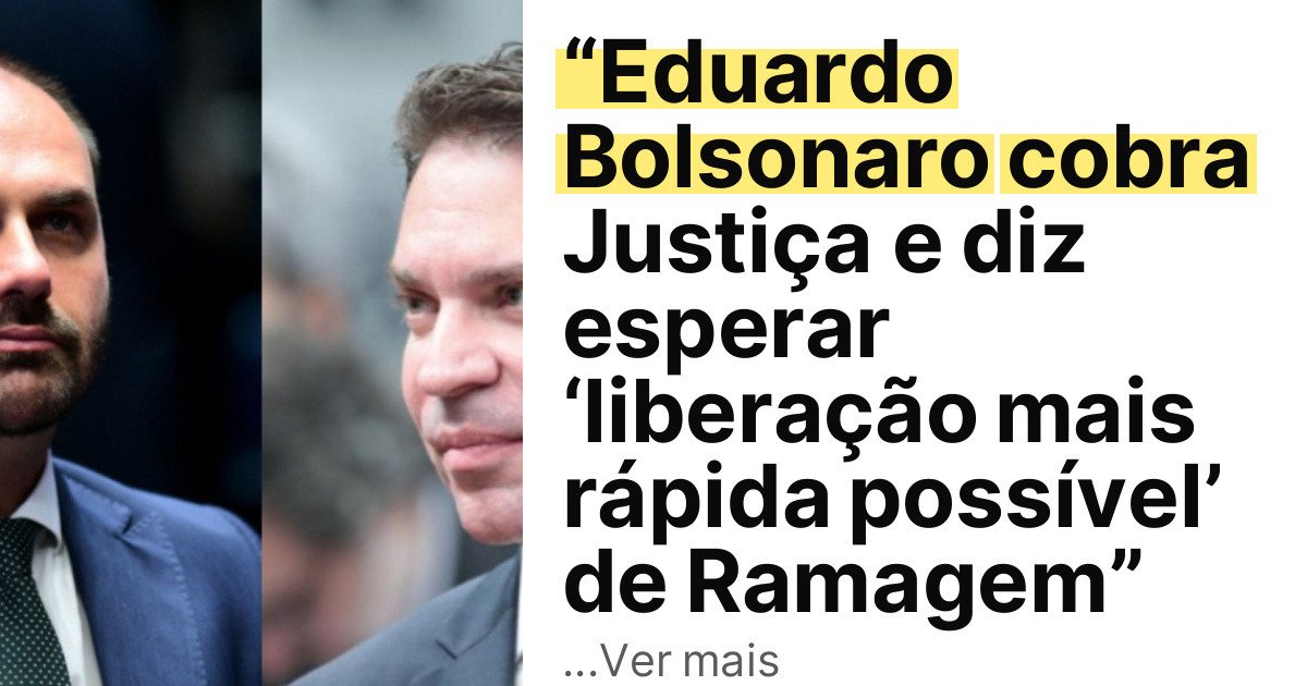 “Eduardo Bolsonaro cobra Justiça e diz esperar ‘liberação mais rápida possível’ de Ramagem” imagem principal