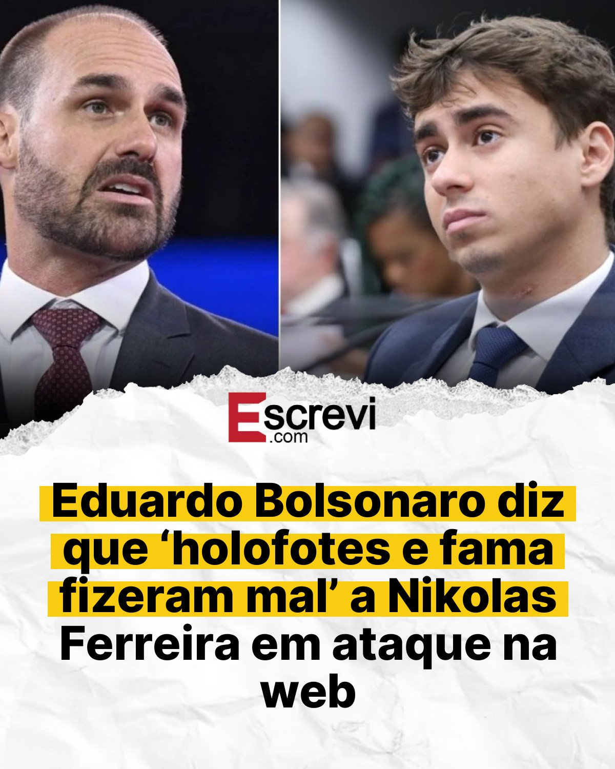 Eduardo Bolsonaro diz que ‘holofotes e fama fizeram mal’ a Nikolas Ferreira em ataque na web card branco