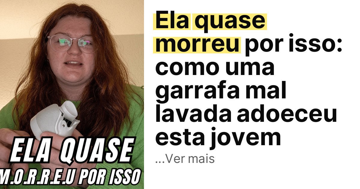Ela quase morreu por isso: como uma garrafa mal lavada adoeceu esta jovem imagem principal