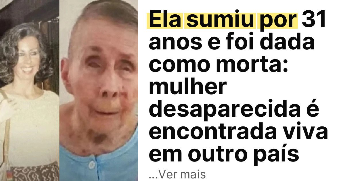 Ela sumiu por 31 anos e foi dada como morta: mulher desaparecida é encontrada viva em outro país imagem principal