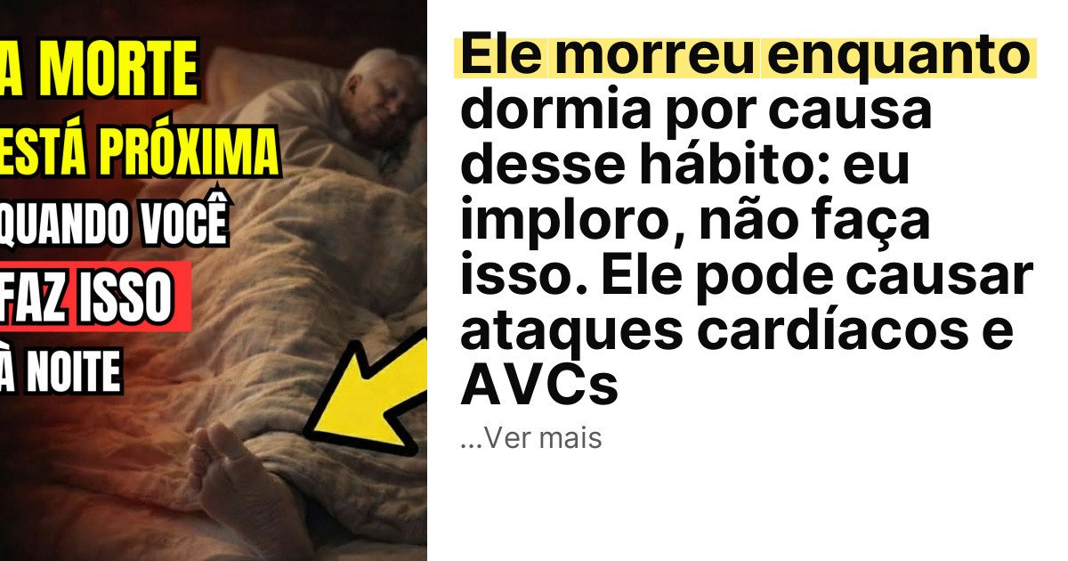 Ele morreu enquanto dormia por causa desse hábito: eu imploro, não faça isso. Ele pode causar ataques cardíacos e AVCs imagem principal