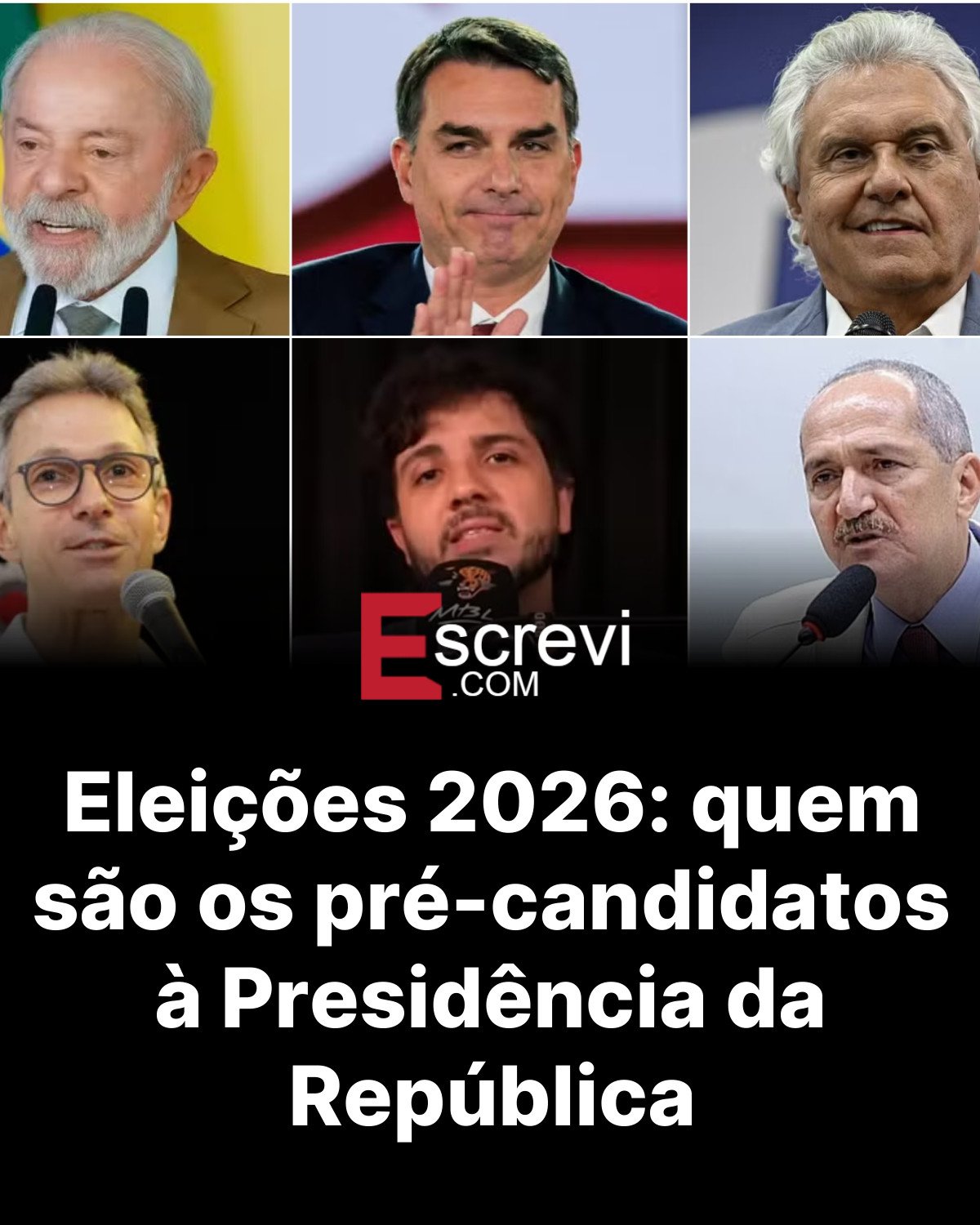 Eleições 2026: quem são os pré-candidatos à Presidência da República card preto