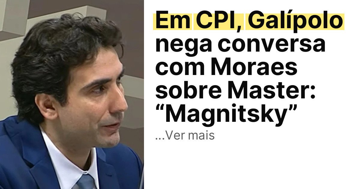 Em CPI, Galípolo nega conversa com Moraes sobre Master: “Magnitsky” imagem principal
