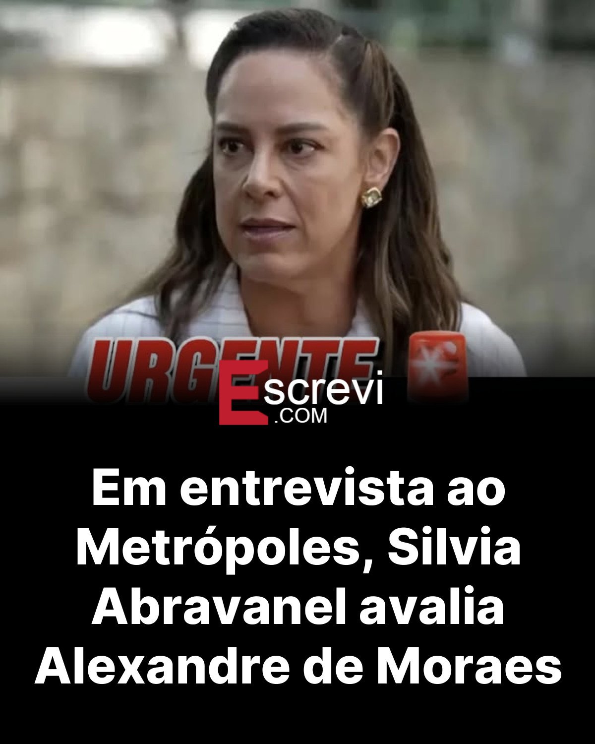 Em entrevista ao Metrópoles, Silvia Abravanel avalia Alexandre de Moraes card preto
