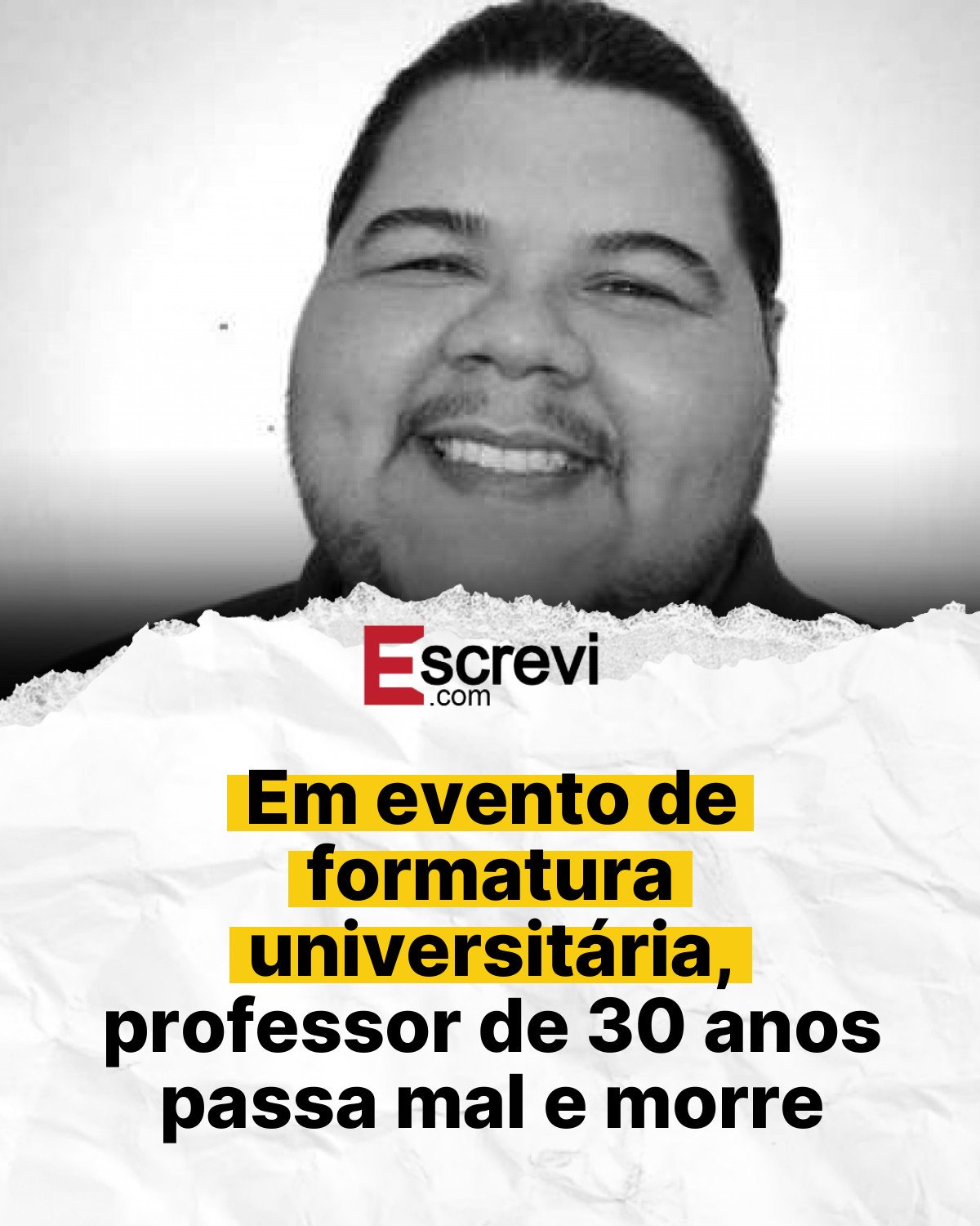 Em evento de formatura universitária, professor de 30 anos passa mal e morre card branco