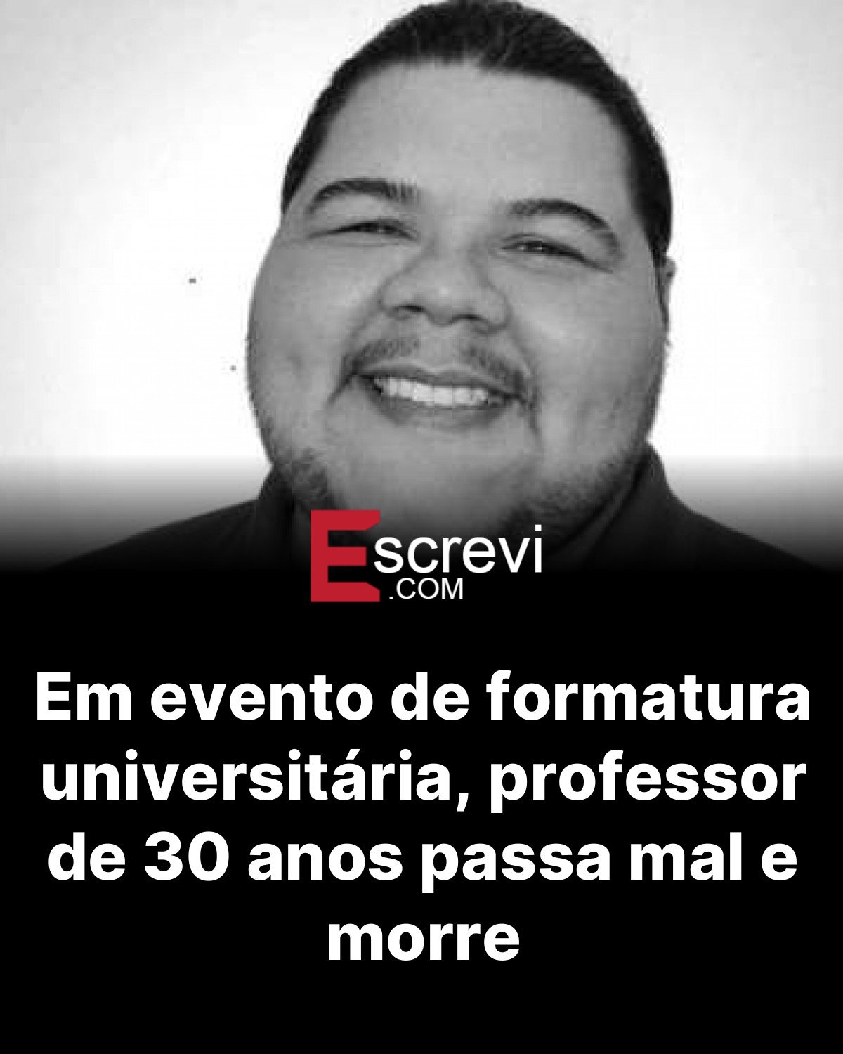 Em evento de formatura universitária, professor de 30 anos passa mal e morre card preto