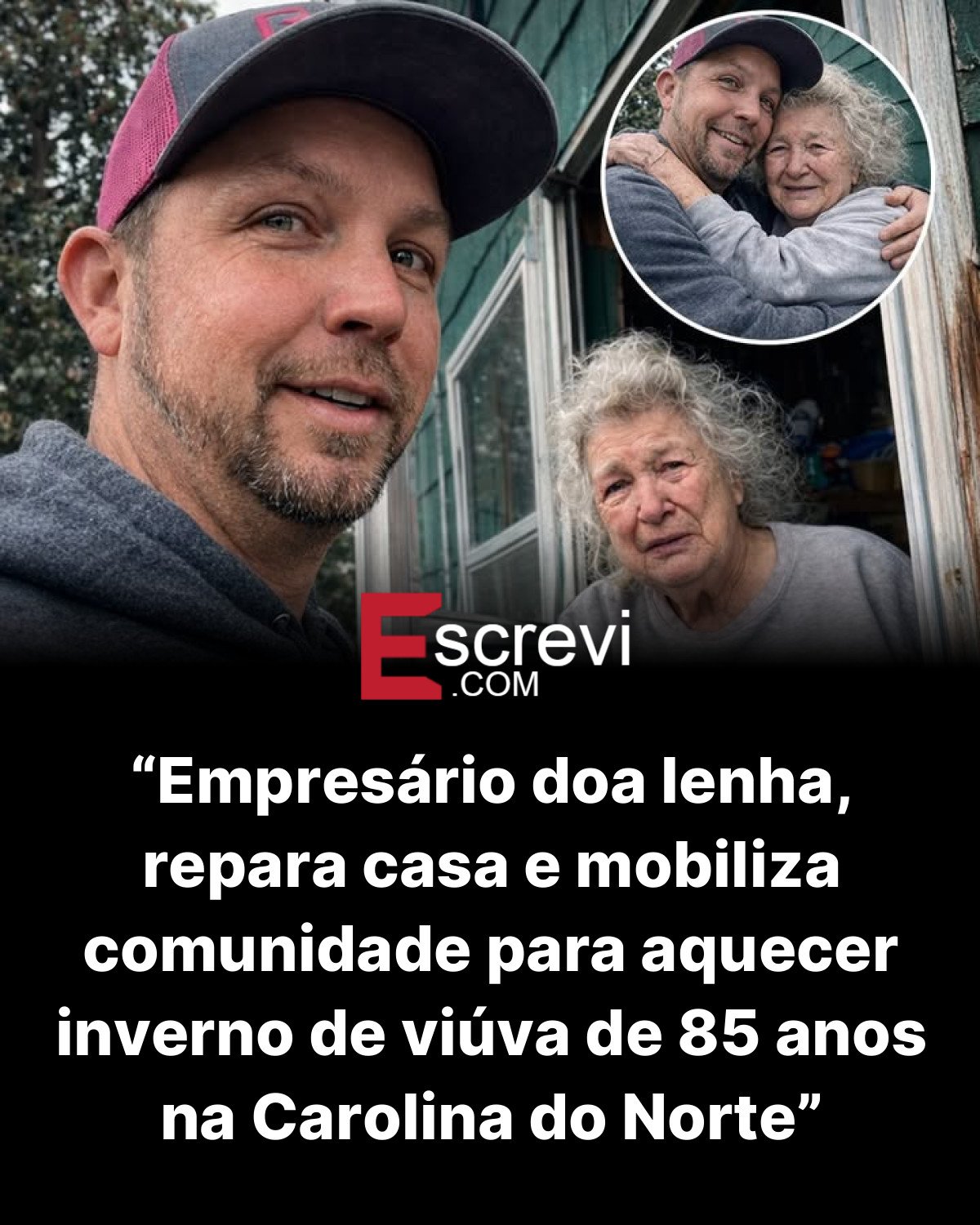 “Empresário doa lenha, repara casa e mobiliza comunidade para aquecer inverno de viúva de 85 anos na Carolina do Norte” card preto