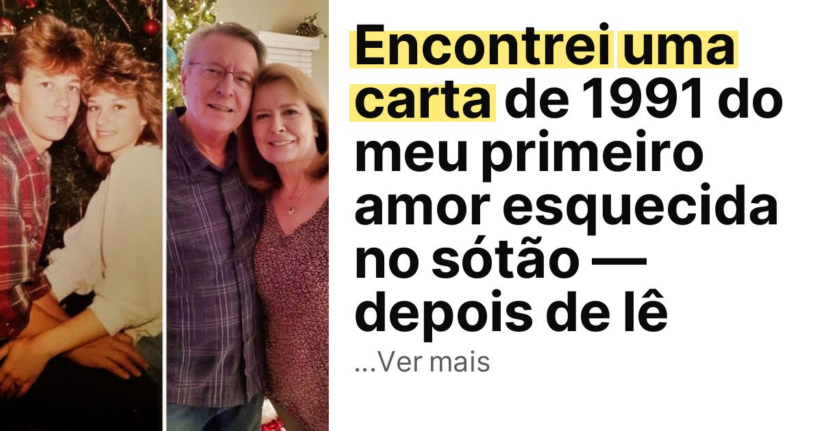 Encontrei uma carta de 1991 do meu primeiro amor esquecida no sótão — depois de lê imagem principal