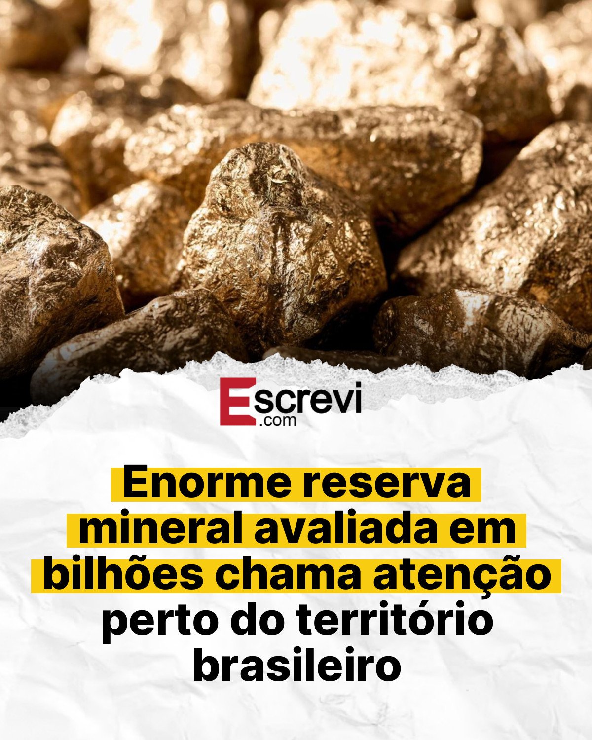 Enorme reserva mineral avaliada em bilhões chama atenção perto do território brasileiro card branco