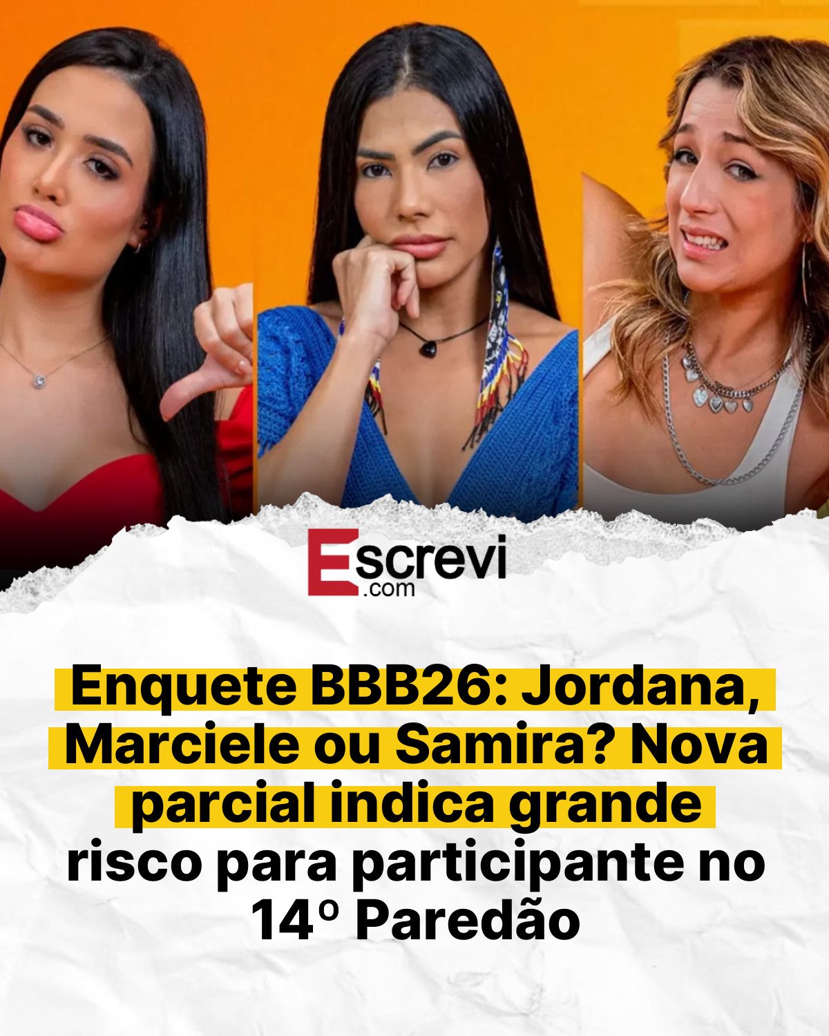 Enquete BBB26: Jordana, Marciele ou Samira? Nova parcial indica grande risco para participante no 14º Paredão card branco