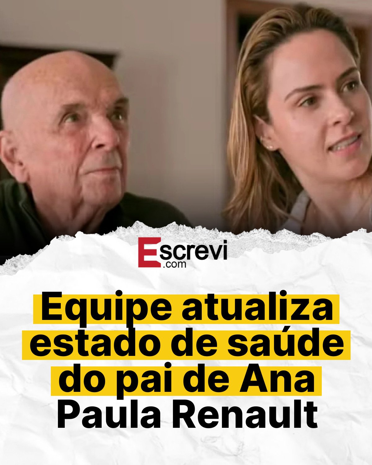 Equipe atualiza estado de saúde do pai de Ana Paula Renault card branco