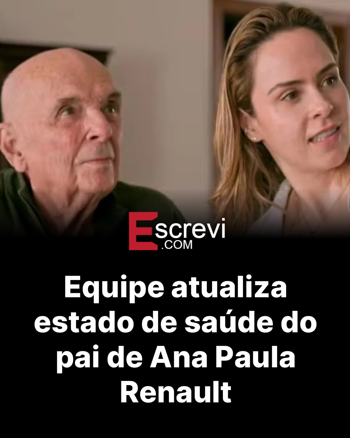 Equipe atualiza estado de saúde do pai de Ana Paula Renault card preto