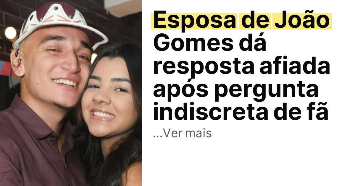 Esposa de João Gomes dá resposta afiada após pergunta indiscreta de fã imagem principal
