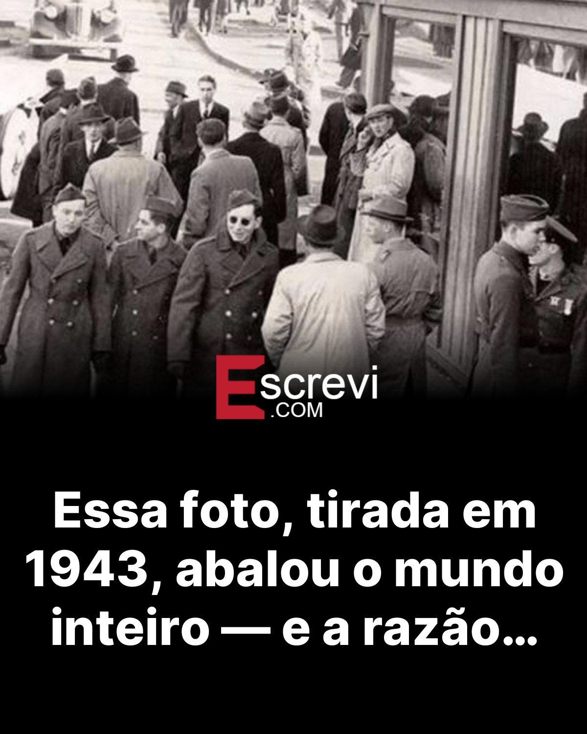 Essa foto, tirada em 1943, abalou o mundo inteiro — e a razão… card preto