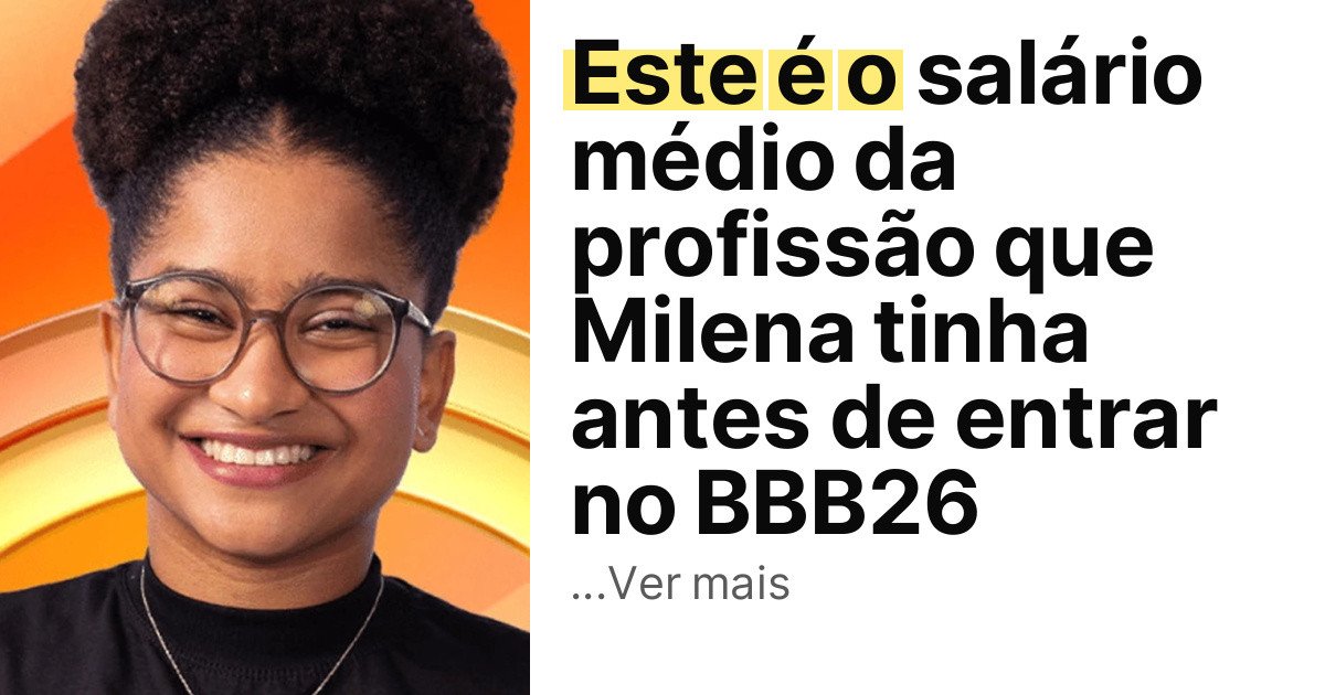 Este é o salário médio da profissão que Milena tinha antes de entrar no BBB26 imagem principal