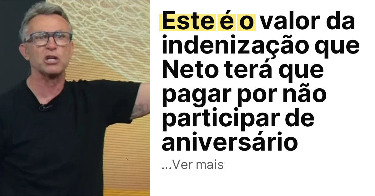 Este é o valor da indenização que Neto terá que pagar por não participar de aniversário imagem principal
