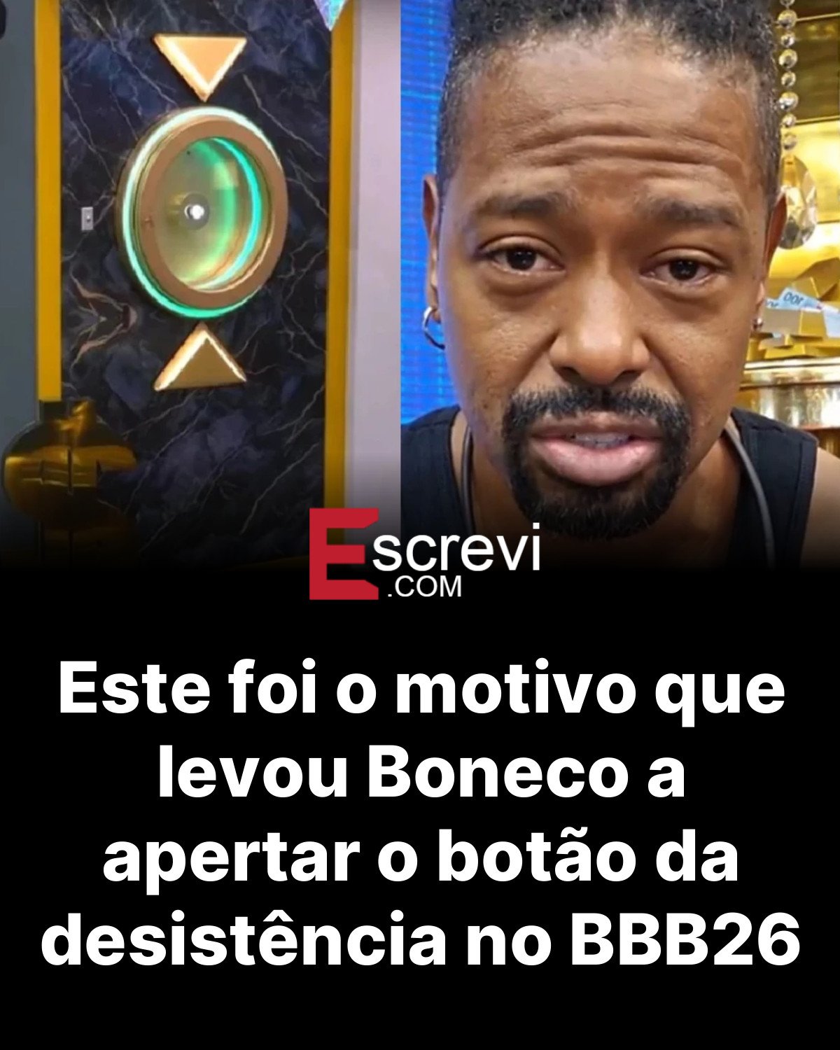Este foi o motivo que levou Boneco a apertar o botão da desistência no BBB26 card preto